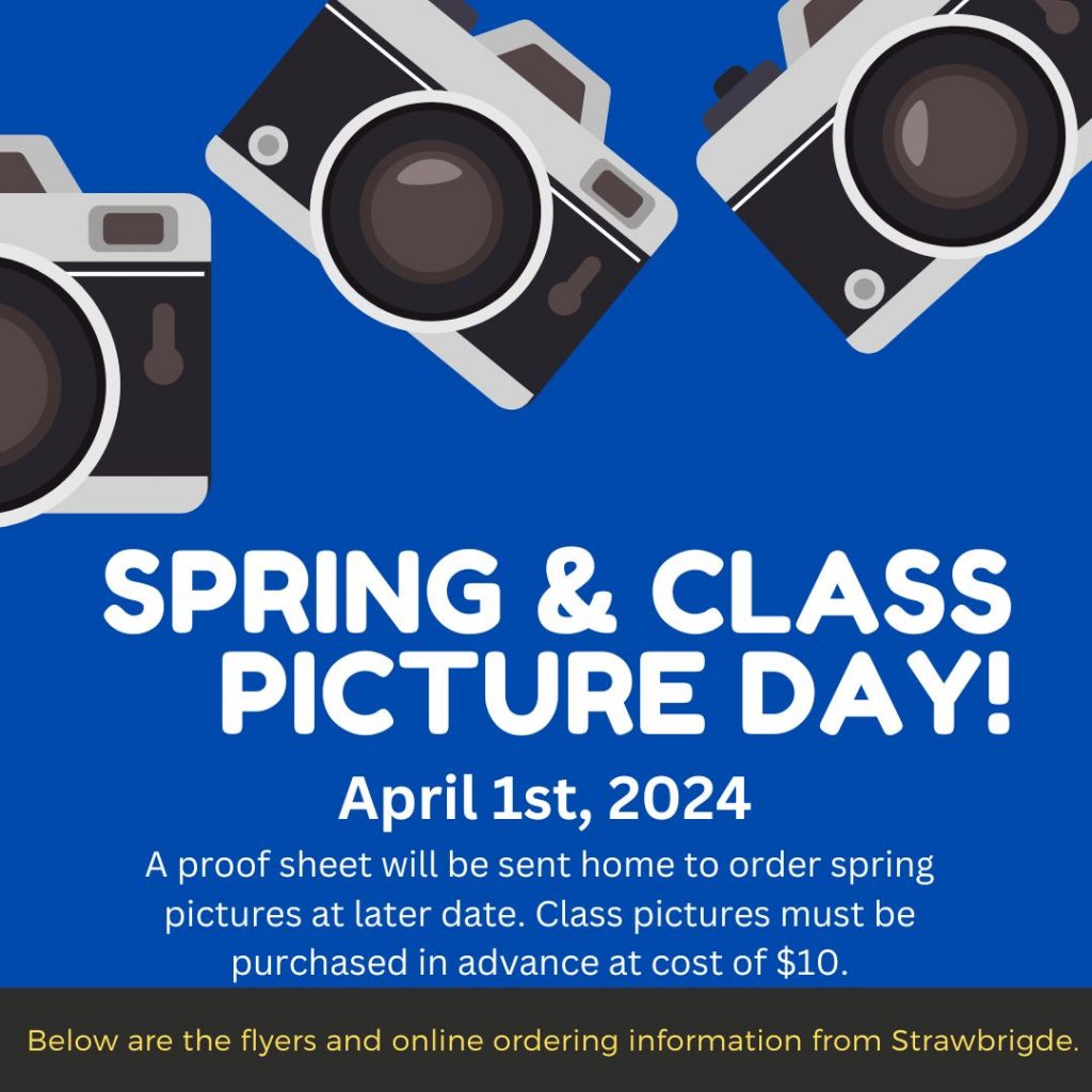 Spring & Class Picture Day! April 1st, 2024; A proof sheet will be sent home to order spring pictures at later date. Class pictures must be purchased in advance at cost of $10.Below are the flyers and online ordering information from Strawbrigde.